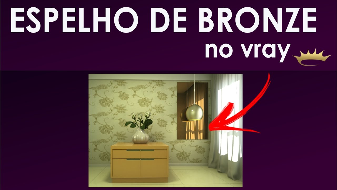 [Aula Vray] Como Criar Material Realista no Vray Espelho de Bronze