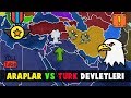 Arap Devletleri VS Türk Devletleri - Bölüm 1 & 2019 !