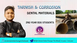 Tarnish and Corrosion | Dental Materials | BDS 2nd year students 2ndyear