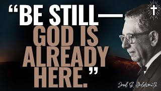 BE STILL AND KNOW: SILENCE, PRAYER & THE PRESENCE OF GOD – JOEL S. GOLDSMITH | MYSTICAL TEACHING