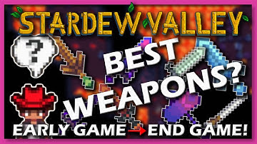 Stardew Valley | How to get the BEST WEAPONS in the game!! for EARLY, MID & ENDGAME builds!!