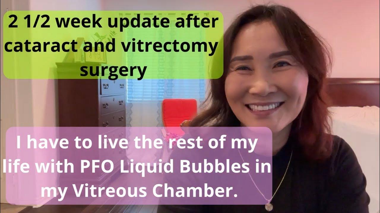 2 1/2 weeks after Cataract and Vitrectomy surgery. Vision is still