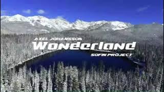 Wonderland - Axel Johansson || Sofin Project