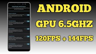 Unlock 120fps Android + GPU 6.5GHz 144FPS No-Root 100% Working | Max FPS Fix Lag - No Root