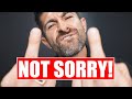 10 Things Men Should NEVER Apologize For!