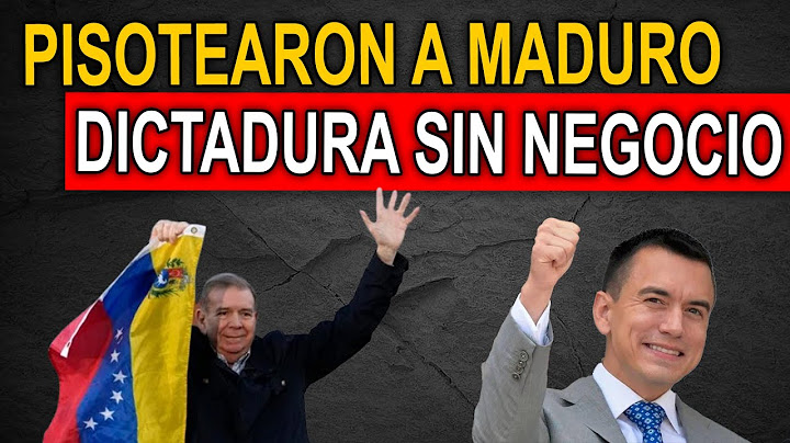 ARDE MADURO, RESPONDE A ECUADOR TRAS ACUERDOS CON EDMUNDO
