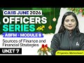 CAIIB June 2026 | CAIIB ABFM Module B Unit 7 | Sources of Finance and Financial Strategy | Priyanshu
