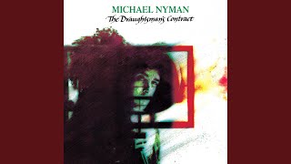 Video thumbnail of "Michael Nyman - Chasing Sheep Is Best Left To Shepherds (2004 Digital Remaster)"