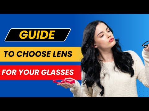 चश्मा चुनने के लिए आसान गाइड | Guide to choose Lens for Eye Glasses | Know More about Eye Glasses
