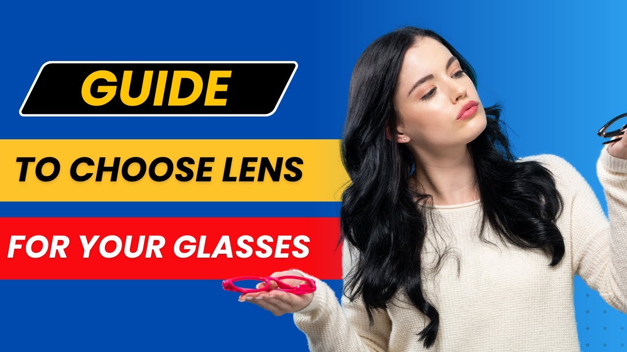 Guide to Choose Lens for Eye Glasses I चश्मा कैसे चुने YouTube