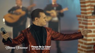Video thumbnail of "Por Qué No Le Calas - Steeven Sandoval"