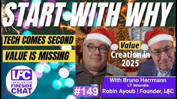 Start With Why: Value Creation Before Technology with Bruno Herrmann | LFC Episode 149