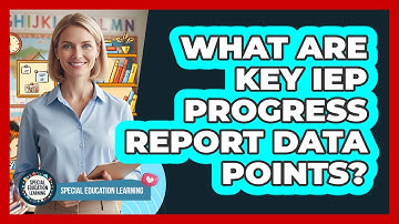 What Are Key IEP Progress Report Data Points?