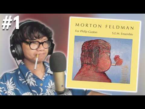 "For Philip Guston" by Morton Feldman (Perform by S.E.M. Ensemble) // ALBUM REACTION #1