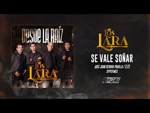 Los Lara - Se Vale Soñar ( Audio Oficial )