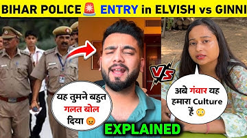 Bihar Police 🚨 Entry In Elvish Yadav Vs Ginni Pandey Controversy | With Pandey Vs Elvish Yadav Fight