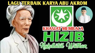Khasiat Hizib Nahdlatul Wathan, Syaikh TGKH M. Zainuddin Abdul Madjid, Lagu Terbaik Karya Abu Akrom