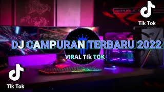 DJ CAMPURAN REMIX MENGKECE VIRAL TIK TOK TERBARU 2022