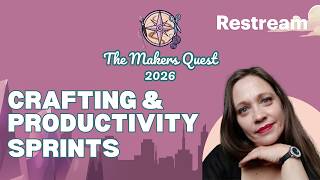 The Makers Quest Crafting & Productivity Sprints @thebookdreamersalley