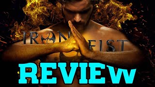 Iron Fist - Season 1 Review (with Spoilers) Iron Fist - Season 1 Review (with Spoilers)