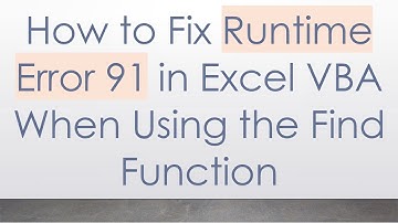How to Fix Runtime Error 91 in Excel VBA When Using the Find Function