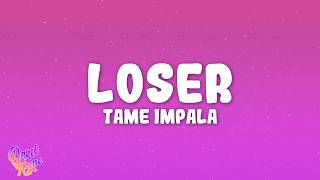 Tame Impala - Loser