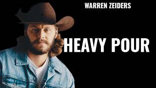 Warren Zeiders - Heavy Pour (Song)