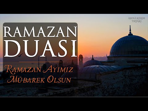 Ramazan Duası Yeni / On Bir Ayın Sultanı Ramazan Özel Dua (Abdulkerim Tiryaki)