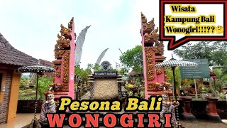Download Lagu ADA KAMPUNG BALI DI WONOGIRI⁉️PESONA KITA GAWA WONOGIRI‼️ MP3