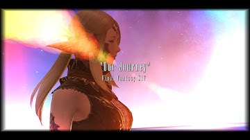 Our Journey - FFXIV (GMV)