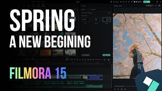 Expressing Spring - A Visual Story in Filmora 15