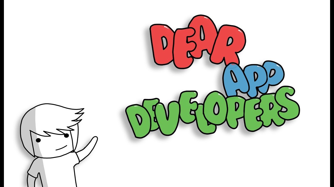 Dear App Developers - YouTube