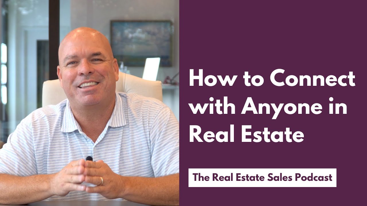 How to Connect With Anyone in Real Estate YouTube