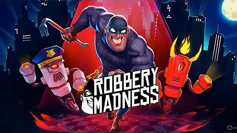 Robbery Madness 2 - Gameplay 