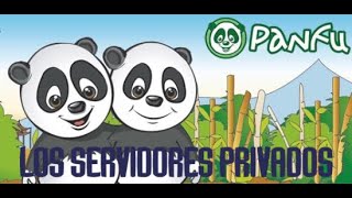 ¿Qué son los servidores privados El caso de Panfu. Pt. 1
