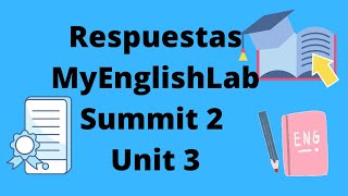 Respuestas My English Lab Summit 2 Unit 3