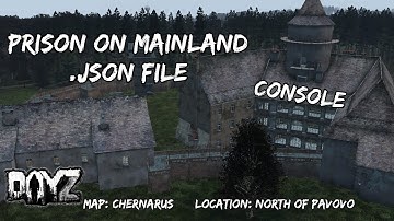 DayZ: Prison on Mainland: Custom json file: Console