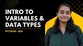Introduction To Variables & Data Types (Python-003)