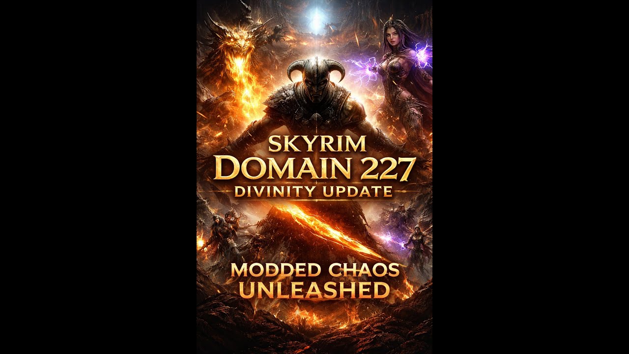 SKYRIM DOMAIN 227: DIVINITY UPDATE | Modded Chaos Unleashed - YouTube