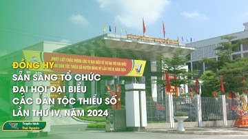 Đồng Hỷ: Sẵn sàng tổ chức Đại hội Đại biểu các dân tộc thiểu số lần thứ IV, năm 2024| Thái Nguyên TV