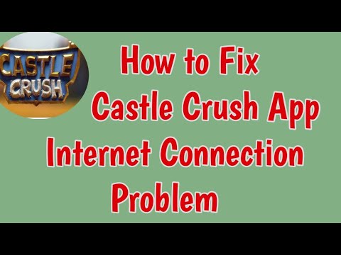 Fix Castle Crush App Network & Internet Connection Problem | Castle Crush Network Connection Problem