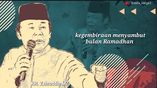 Kegembiraan menyambut bulan Ramadhan || ceramah KH Zainuddin MZ (alm)