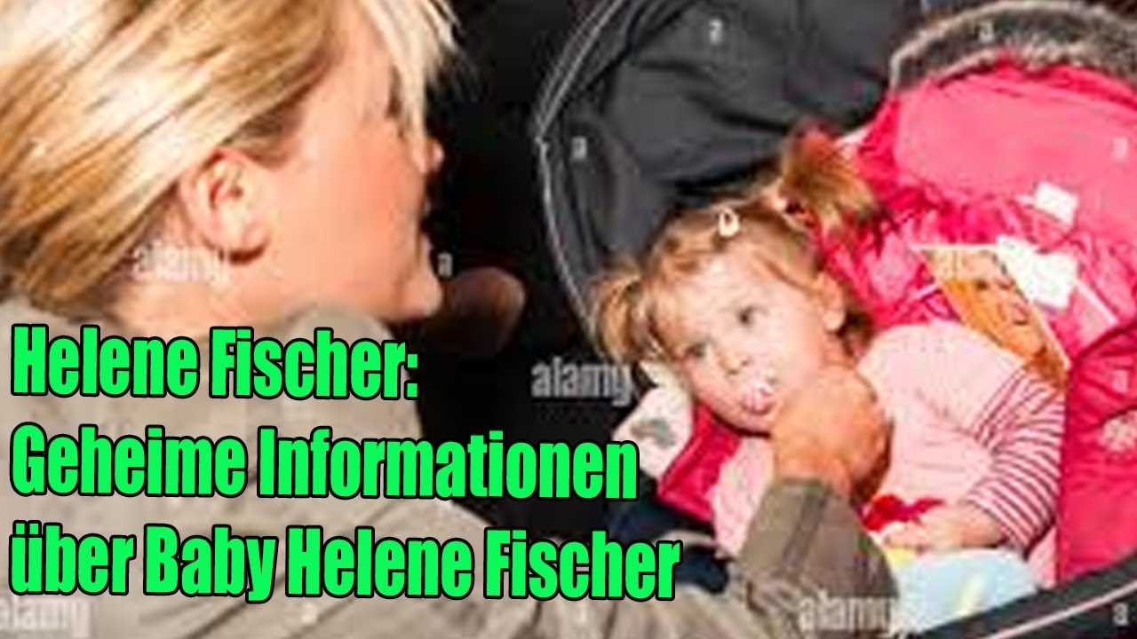 Helene Fischer Geheime Informationen über Baby Helene Fischer YouTube