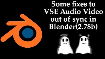 Some fixes to VSE Audio Video out of sync in Blender(2.78b)
