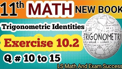 📢Class 11 Maths | Chapter 10 Trigonometric Identities | Ex 10.2 Q10–15 Full Step-by-Step Solution🔥