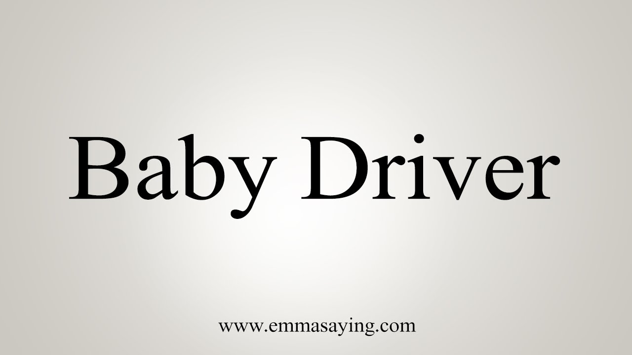 how to say in english jamun How To Say Baby Driver