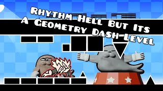 Rhythm Hell But It's A Geometry Dash Level