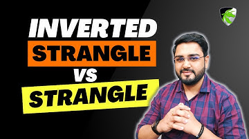 Inverted Strangle vs Strangle | Best and Safe Strategy for Options Traders