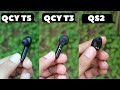 QCY T5 vs QCY T3 & QCY QS2 | THIS IS IT !!