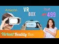 Unboxing of virtual reality box just 499rs on amazon cheap vr box